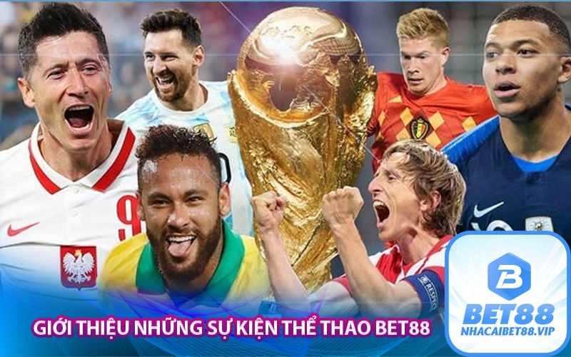 Giới thiệu những sự kiện thể thao Bet88