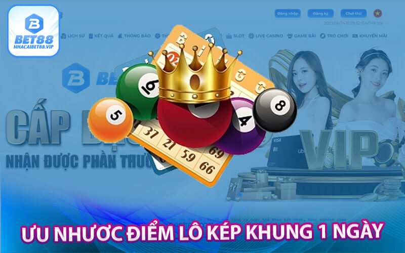 Ưu nhươc điểm lô kép khung 1 ngày