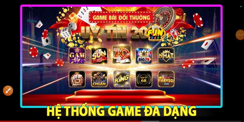 Hệ thống game đa dạng